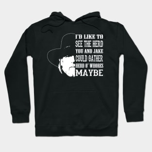 Lonesome dove: Maybe Hoodie